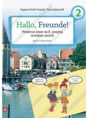 Hallo, Freunde! - NEMAČKI JEZIK za 6. razred osnovne škole | Zavod za udžbenike