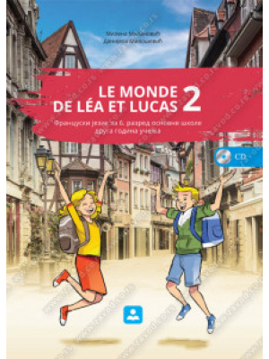 Le monde de Léa et Lucas 2,udžbenik,  francuski jezik za šesti razred osnovne škole | Zavod za udžbenike