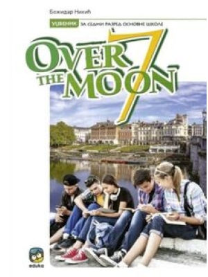 Over the moon, udžbenik iz engleskog za 7. razred | Eduka