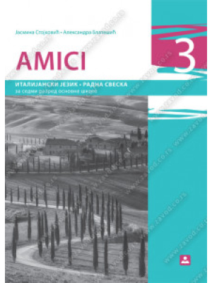 AMICI 3 – RADNA SVESKA za italijanski jezik za 7. razred osnovne škole | Zavod za udžbenike