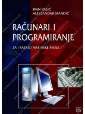 Računari i programiranje - mašinski tehničar za kompjutersko konstruisanje | Zavod za udžbenike