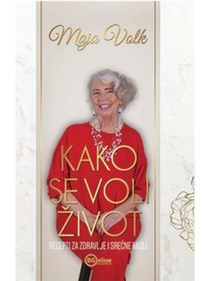Kako se voli život - Maja Volk