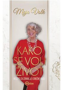 Kako se voli život - Maja Volk